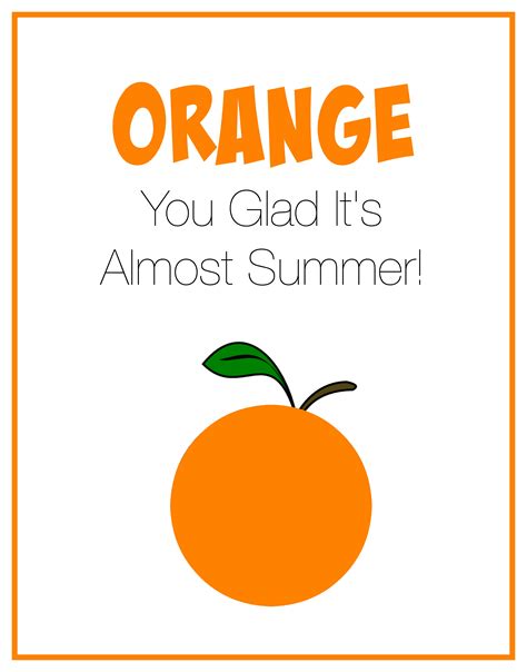 Orange You Glad It S Summer Printable